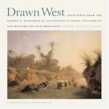 9781890771928-1890771929-Drawn West: Selections From the Robert B. Honeyman Jr. Collection of Early Californian and Western Art and Americana