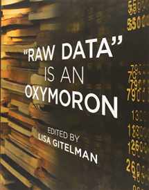 9780262518284-0262518287-Raw Data Is an Oxymoron (Infrastructures)