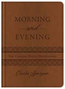 9781683227243-1683227247-Morning and Evening: The Classic Daily Devotional