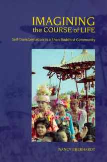 9780824830175-0824830172-Imagining the Course of Life: Self-Transformation in a Shan Buddhist Community