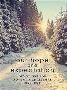 9781506467825-1506467822-Our Hope and Expectation: Devotions for Advent & Christmas 2020-2021