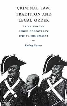 9780521553209-0521553202-Criminal Law, Tradition and Legal Order: Crime and the Genius of Scots Law, 1747 to the Present