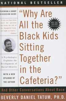 9780613706483-061370648X-Why Are All The Black Kids Sitting Together In The Cafeteria? And Other Conversations About Race (Turtleback School & Library Binding Edition)