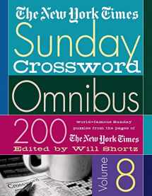 9780312324407-0312324405-The New York Times Sunday Crossword Omnibus Volume 8 (New York Times Sunday Crosswords Omnibus)