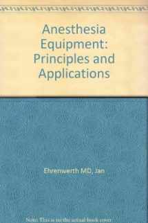 9780801615566-0801615569-Anesthesia Equipment: Principles and Applications