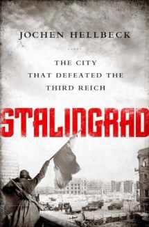 9781610397186-1610397185-Stalingrad: The City that Defeated the Third Reich