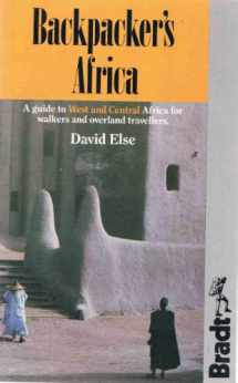 9781556500718-1556500718-Backpacker's Africa: A Guide to West and Central Africa for Walkers and Overland Travellers