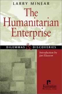 9781565491502-1565491505-The Humanitarian Enterprise: Dilemmas and Discoveries