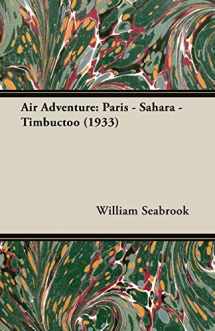 9781406750645-1406750646-Air Adventure: Paris - Sahara - Timbuctoo (1933)