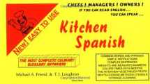 9780965190107-0965190102-Kitchen Spanish - a Quick Phrase Guide of Kitchen and Culinary Terms