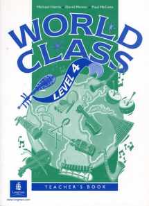 9780582053243-0582053242-World Class: Level 4 Teacher's Book (WORC)