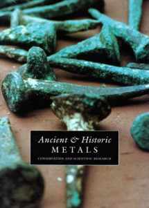 9780892362318-0892362316-Ancient & Historic Metals: Conservation and Scientific Research