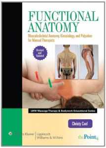 9781451127911-145112791X-Functional Anatomy, Revised and Updated Version: Musculoskeletal Anatomy, Kinesiology, and Palpation for Manual Therapists: Musculoskeletal Anatomy, Kinesiology, and Palpation for Manual Therapists