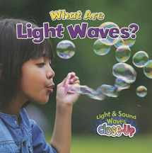 9780778705192-0778705196-What Are Light Waves? (Light & Sound Waves Close-Up)