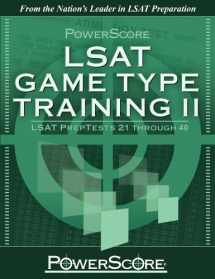 9780982661802-0982661800-PowerScore's LSAT Logic Games: Game Type Training II (Preptests 21-40)