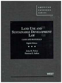 9780314911704-0314911707-Land Use and Sustainable Development Law: Cases and Materials, 8th (American Casebook Series)