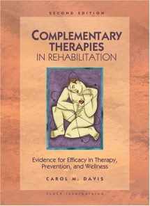 9781556425813-1556425813-Complementary Therapies in Rehabilitation: Evidence for Efficacy in Therapy, Prevention, and Wellness