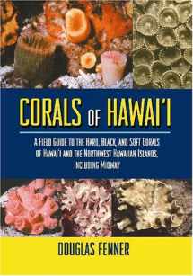 9781566476737-1566476739-Corals of Hawaii: A Field Guide to the Hard, Black and Soft Corals of Hawaii and the Northwest Hawaiian Islands, Including Midway