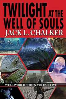 9781612422275-1612422276-Twilight at the Well of Souls (Well World Saga: Volume 5)