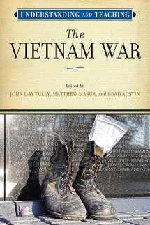 9780299294144-0299294145-Understanding and Teaching the Vietnam War (The Harvey Goldberg Series for Understanding and Teaching History)