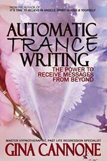 9780692873960-0692873961-Automatic "Trance" Writing: The Power to Receive Messages From Beyond