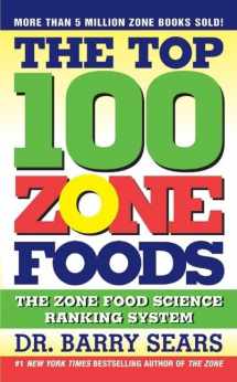 9780060741853-0060741856-The Top 100 Zone Foods: The Zone Food Science Ranking System