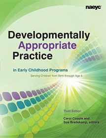 9781928896647-1928896642-Developmentally Appropriate Practice in Early Childhood Programs Serving Children from Birth Through Age 8