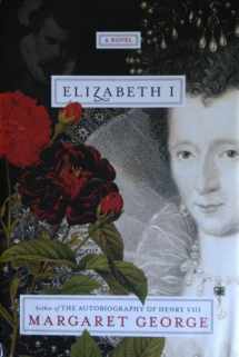 9780670022533-0670022535-Elizabeth I: A Novel
