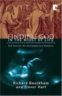 9781842274729-1842274724-Finding God In The Midst Of Life: Old Stories for Contemporary Readers