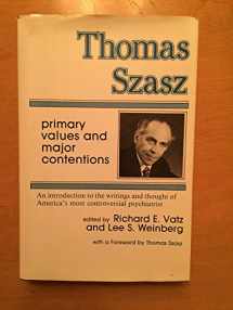 9780879751876-0879751878-Thomas Szasz: Primary Values and Major Contentions