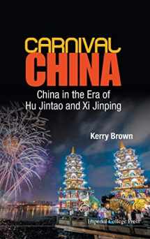 9781783264247-1783264241-Carnival China : China in the Era of Hu Jintao and Xi Jinping