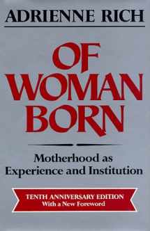 9780393023794-0393023796-Of Woman Born: Motherhood As Experience and Institution