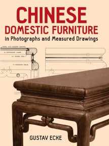 9780486251714-0486251713-Chinese Domestic Furniture in Photographs and Measured Drawings (Dover Books on Furniture)