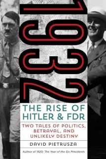 9781493009442-1493009443-1932: The Rise of Hitler and FDR―Two Tales of Politics, Betrayal, and Unlikely Destiny