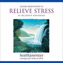 9781881405627-1881405621-Meditations to Relieve Stress - Four Guided Imagery Exercises for Stress Reduction, Including a Walking Meditation
