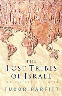 9781842126653-1842126652-The Lost Tribes of Israel: The History of a Myth