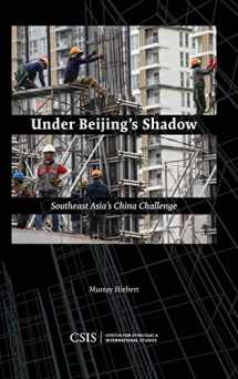 9781442281387-1442281383-Under Beijing's Shadow: Southeast Asia's China Challenge