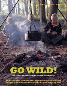 9780711229396-0711229392-Go Wild!: 101 Things To Do Outdoors Before You Grow Up