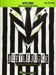 9781540064585-1540064581-Beetlejuice: The Musical. The Musical. The Musical. Vocal Selections