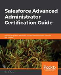9781838643898-1838643893-Salesforce Advanced Administrator Certification Guide