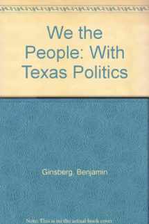 9780393981346-0393981347-We the People: With Texas Politics