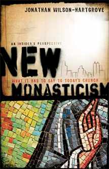 9781587432248-1587432242-New Monasticism: What It Has to Say to Today's Church