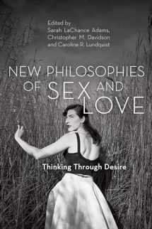 9781786602213-1786602210-New Philosophies of Sex and Love: Thinking Through Desire