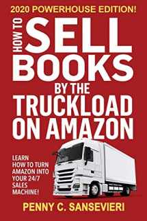 9781695420793-1695420799-How to Sell Books by the Truckload on Amazon - 2020 Powerhouse Edition: Learn how to turn Amazon into your 24/7 sales machine!