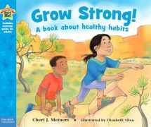 9781631980855-1631980858-Grow Strong!: A book about healthy habits (Being the Best Me!®)