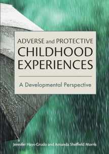 9781433832116-1433832119-Adverse and Protective Childhood Experiences: A Developmental Perspective