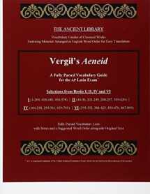 9781537029795-1537029797-Vergil's Aeneid: A Fully Parsed Vocabulary Guide for the AP Latin Exam: Selections from Books I (1-209, 418-440, 494-578) | II (40-56, 201-249, ... | VI (295-332, 384-425, 450-476, 847-899)
