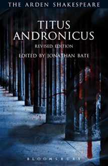 9781350030916-1350030910-Titus Andronicus: Revised Edition (The Arden Shakespeare Third Series)