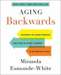 9780062313331-0062313339-Aging Backwards: Reverse the Aging Process and Look 10 Years Younger in 30 Minutes a Day