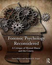 9780323263122-0323263127-Forensic Psychology Reconsidered: A Critique of Mental Illness and the Courts